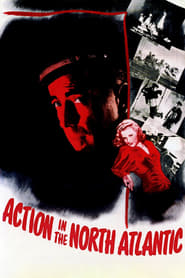 دانلود فیلم Action in the North Atlantic 1943