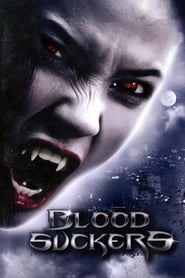 دانلود فیلم Bloodsuckers 2005 (خون آشام ها)