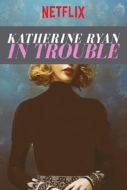 دانلود فیلم Katherine Ryan: In Trouble 2017