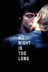 دانلود فیلم No Night Is Too Long 2002