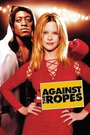 دانلود فیلم Against the Ropes 2004
