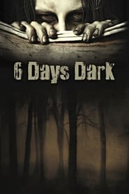 دانلود فیلم 6 Days Dark 2014