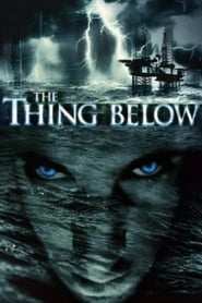 دانلود فیلم The Thing Below 2004
