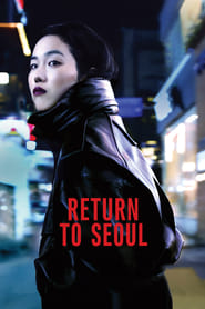 دانلود فیلم Return to Seoul 2022 (بازگشت به سئول)