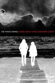 دانلود فیلم The White Stripes: Under Great White Northern Lights 2009