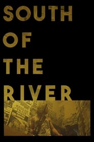 دانلود فیلم South of the River 2020 (جنوب رودخانه)