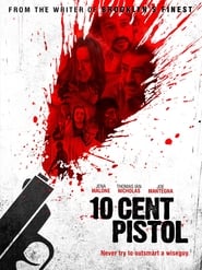 دانلود فیلم 10 Cent Pistol 2014 (تپانچه ده سنت)