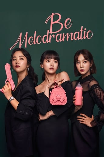 دانلود سریال Be Melodramatic 2019 (ملودرام باش)