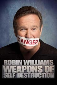 Robin Williams: Weapons of Self Destruction 2009