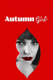 دانلود فیلم Autumn Girl 2021 (دختر پاییزی)
