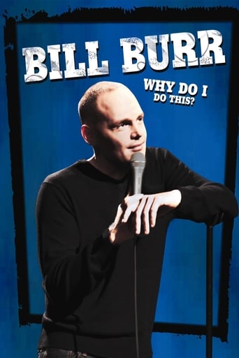 Bill Burr: Why Do I Do This? 2008