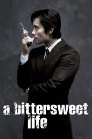 دانلود فیلم A Bittersweet Life 2005 (زندگی تلخ)