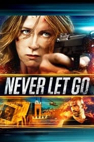 دانلود فیلم Never Let Go 2015