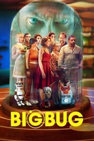 دانلود فیلم Bigbug 2022 (اشکال بزرگ)