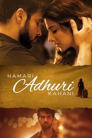 دانلود فیلم Hamari Adhuri Kahani 2015