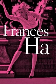 دانلود فیلم Frances Ha 2012 (فرانسیس ها)