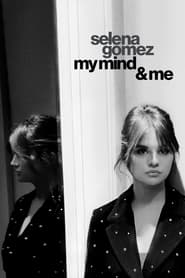 دانلود فیلم Selena Gomez: My Mind & Me 2022 ( سلنا گومز: من و ذهنم)