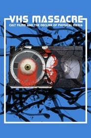دانلود فیلم VHS Massacre: Cult Films and the Decline of Physical Media 2016
