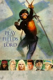 دانلود فیلم At Play in the Fields of the Lord 1991