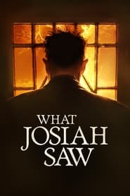 دانلود فیلم What Josiah Saw 2021 (آنچه جوزایا دید)