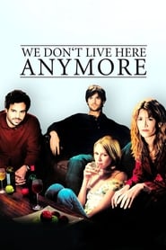 دانلود فیلم We Don't Live Here Anymore 2004 (ما دیگر اینجا زندگی نمی‌کنیم)