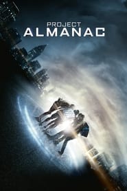 دانلود فیلم Project Almanac 2015 (پروژه سالنامه)
