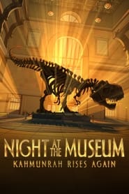 دانلود فیلم Night at the Museum: Kahmunrah Rises Again 2022 (شب در موزه : خیزش دوباره کاه مونرا)