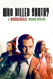 دانلود فیلم Who Killed Santa? A Murderville Murder Mystery 2022 (چه کسی بابانوئل را کشت؟ معمای قتل موردرویل)