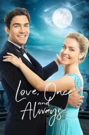 دانلود فیلم Love, Once and Always 2018 (عشق، یک بار و همیشه)