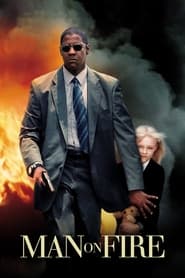 دانلود فیلم Man on Fire 2004 (مردی در آتش)