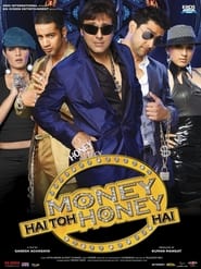 دانلود فیلم Money Hai Toh Honey Hai 2008