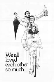 دانلود فیلم We All Loved Each Other So Much 1974